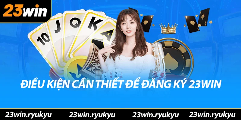 Đăng ký 23win - Bắt Đầu Hành Trình Cá Cược Tuyệt Vời - QENIX