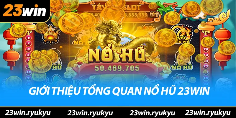 Nổ Hũ 23win - Điểm Đến Lý Tưởng Yêu Thích Săn Jackpot - QENIX Nổ Hũ 23win - Điểm Đến Lý Tưởng Yêu Thích Săn Jackpot - QENIX