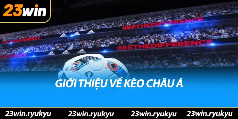 Kèo châu á - Hiểu rõ và nâng cao chiến thắng trong cá cược - QENIX Kèo châu á - Hiểu rõ và nâng cao chiến thắng trong cá cược - QENIX