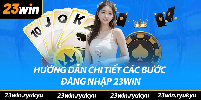 Đăng nhập 23win – Khám Phá Ngôi Nhà Cá Cược Số 1 Năm 2026 - QENIX