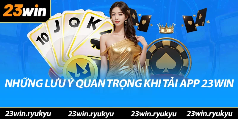 Tải app 23win - Sân Chơi Cá Cược An Toàn Trong Tầm Tay - QENIX