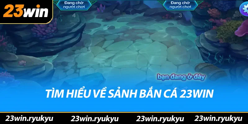 Bắn Cá 23win - Tìm Hiểu Chi Tiết Cách Bắn Cá Tại Nhà Cái - QENIX