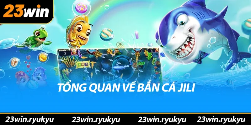 Khám Phá Về Bắn Cá Jili: Trò Chơi Đầy Hấp Dẫn Và Thú Vị - QENIX Khám Phá Về Bắn Cá Jili: Trò Chơi Đầy Hấp Dẫn Và Thú Vị - QENIX