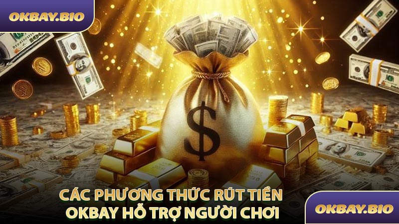 Rút Tiền OKBAY - Trải Nghiệm Tài Chính Thông Minh - QENIX