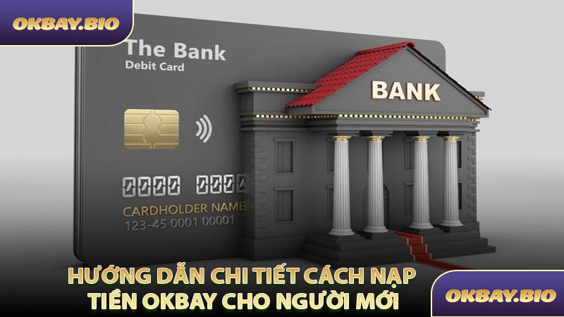 Nạp Tiền OKBAY - Cách Khắc Phục 100% Thành Công - QENIX