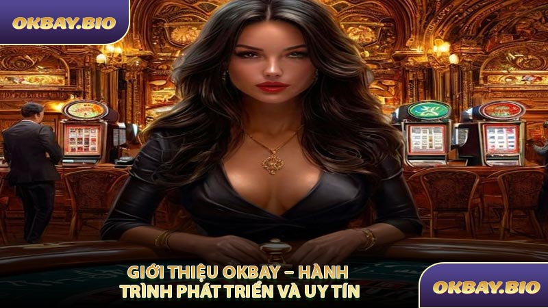 Giới Thiệu OKBAY - Nơi Hội Tụ Niềm Vui Và Cơ Hội Thắng Lớn - QENIX