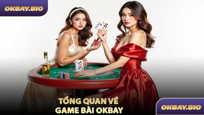 Game Bài OKBAY - Cùng Chơi Cùng Thắng Cùng Hứng Thú - QENIX