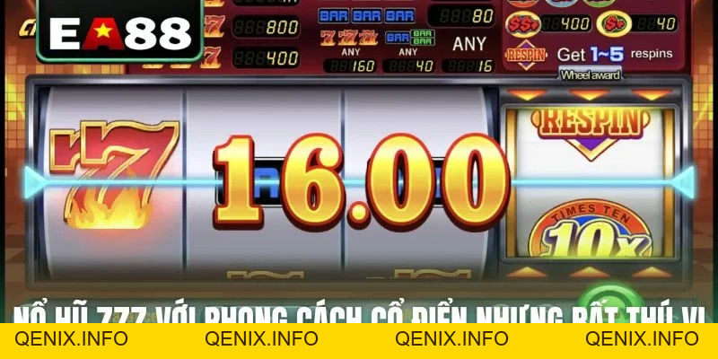 Nổ Hũ 777 EA88 Quay Slot Cổ Điển Nhận Jackpot Cực Lớn - QENIX